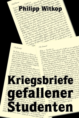 Kriegsbriefe gefallener Studenten [German] 1312093366 Book Cover