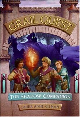 The Shadow Companion (Grail Quest Trilogy, Book 3) 0060772859 Book Cover