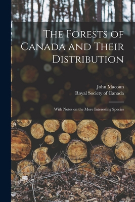 The Forests of Canada and Their Distribution [m... 1014904625 Book Cover