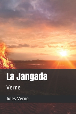 La Jangada: Verne [French] B08F6DJBT3 Book Cover