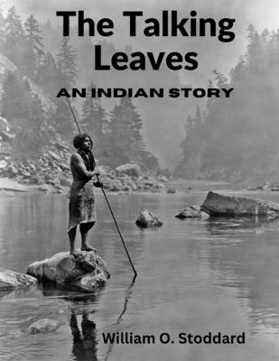 The Talking Leaves: An Indian Story 1805472151 Book Cover