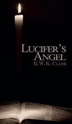 Lucifer's Angel: The Church of Satan 1948312220 Book Cover