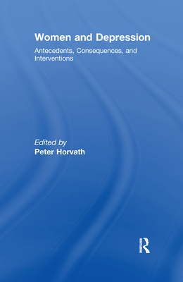 Women and Depression: Antecedents, Consequences... 0789036622 Book Cover