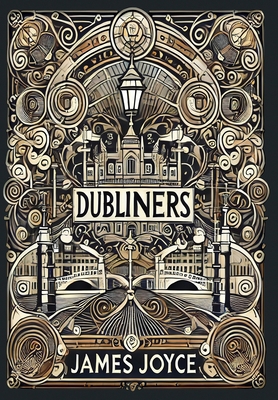Dubliners (Collector's Edition) (Laminated Hard... 1998621162 Book Cover