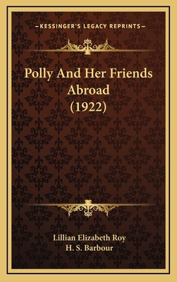 Polly And Her Friends Abroad (1922) 1167115066 Book Cover