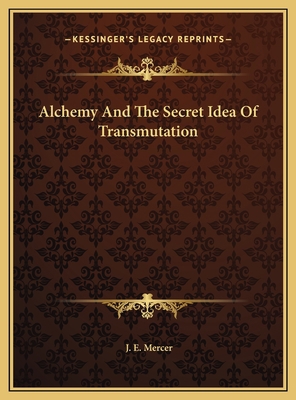 Alchemy And The Secret Idea Of Transmutation 1169673953 Book Cover