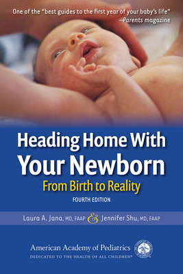 Heading Home with Your Newborn: From Birth to R... 1610024249 Book Cover