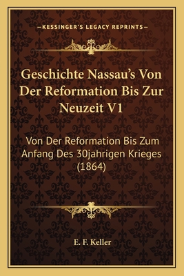 Geschichte Nassau's Von Der Reformation Bis Zur... [German] 1168160030 Book Cover