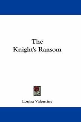 The Knight's Ransom 0548256470 Book Cover