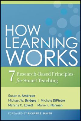 How Learning Works: Seven Research-Based Princi... 0470484101 Book Cover