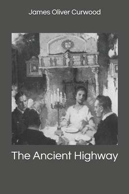 The Ancient Highway 1704153387 Book Cover