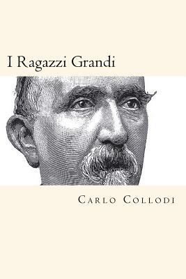 I Ragazzi Grandi (Italian Edition) [Italian] 1721145567 Book Cover