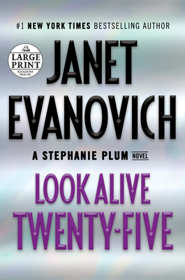 Look Alive Twenty-Five: A Stephanie Plum Novel [Large Print] 0525631844 Book Cover