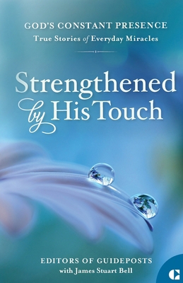 Strengthened by His Touch: True Stories of Ever... 1961126842 Book Cover