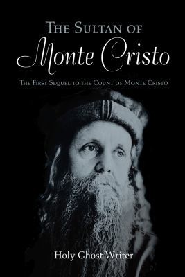 The Sultan of Monte Cristo: The First Sequel to... 1477130195 Book Cover