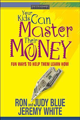 Your Kids Can Master Their Money: Fun Ways to H... 1589971914 Book Cover