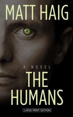 The Humans [Large Print] 1410464199 Book Cover