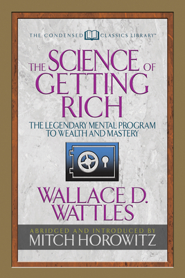 The Science of Getting Rich (Condensed Classics... 1722500581 Book Cover