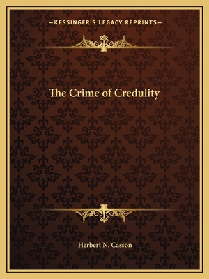 The Crime of Credulity 1162589116 Book Cover