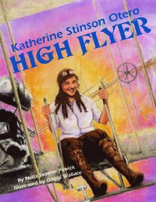 Katherine Stinson Otero: High Flyer 158980368X Book Cover