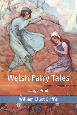 Welsh Fairy Tales: Large Print B086PPJFLG Book Cover