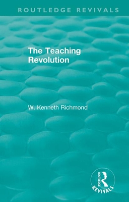 The Teaching Revolution 1138340596 Book Cover