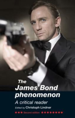 The James Bond Phenomenon: A Critical Reader (S... 0719080959 Book Cover