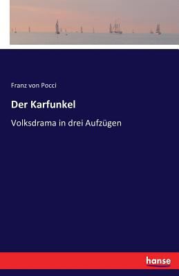Der Karfunkel: Volksdrama in drei Aufzügen [German] 3743426986 Book Cover