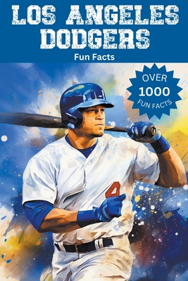 Los Angeles Dodgers Fun Facts B0CHYBZFD8 Book Cover