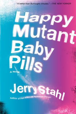 Happy Mutant Baby Pills PB 0061990507 Book Cover