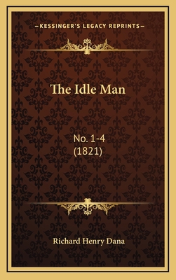 The Idle Man: No. 1-4 (1821) 1167282035 Book Cover