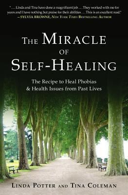 The Miracle of Self-Healing: The Recipe to Heal... 1463610793 Book Cover