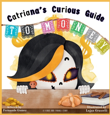 Catriana's Curious Guide to Money B0GTDD3D95 Book Cover