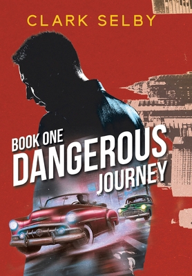 Dangerous Journey: Book One 1969642769 Book Cover