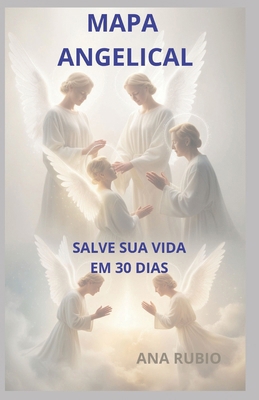 Mapa Angelical: Salve Sua Vida Em 30 Dias! [Portuguese] 1726833992 Book Cover