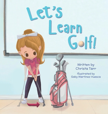 Let's Learn Golf!: Book 2 - Chasing Par Childre... 163765765X Book Cover