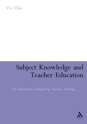 Subject Knowledge and Teacher Education: The De... 0826493440 Book Cover
