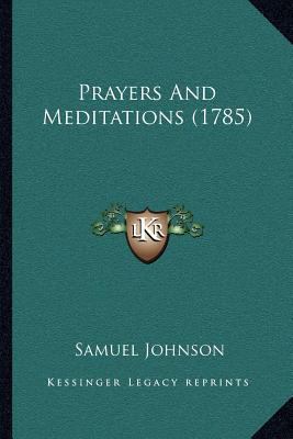 Prayers And Meditations (1785) 1164010328 Book Cover