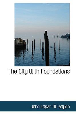 The City with Foundations 1110834861 Book Cover