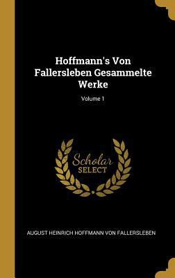 Hoffmann's Von Fallersleben Gesammelte Werke; V... [German] 0274838877 Book Cover