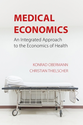 Medical Economics: An Integrated Approach to th... 1788211901 Book Cover