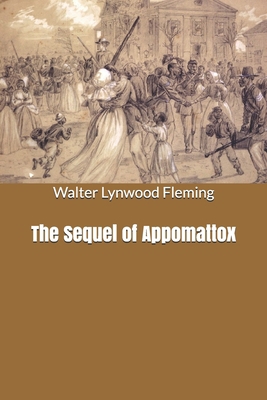 The Sequel of Appomattox B0858V146T Book Cover