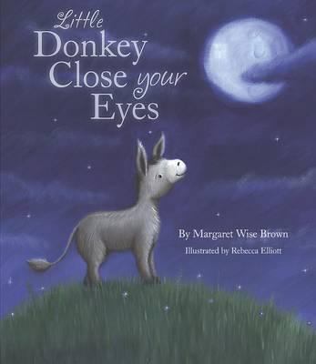 Little Donkey Close Your Eyes 1445467380 Book Cover