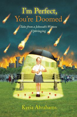 I'm Perfect, You're Doomed: Tales from a Jehova... 1416556842 Book Cover