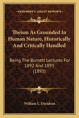 Theism As Grounded In Human Nature, Historicall... 1164047868 Book Cover