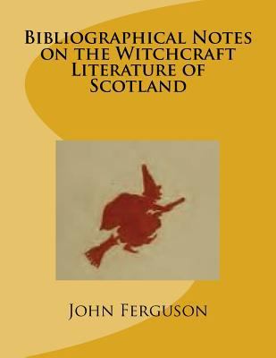 Bibliographical Notes on the Witchcraft Literat...            Book Cover