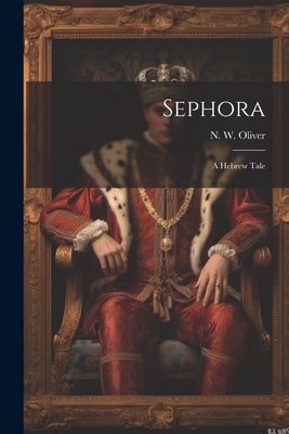 Sephora: A Hebrew Tale 1021981869 Book Cover