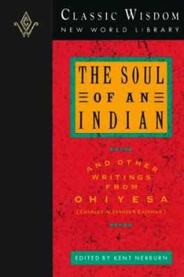 The Soul of an Indian and Other Writings from O... 1880032236 Book Cover