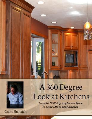 A 360 Degree Look at Kitchens 147759468X Book Cover