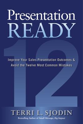 Presentation Ready: Improve Your Sales Presenta... 1266021612 Book Cover